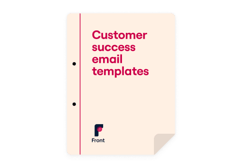 Customer success email templates | Front