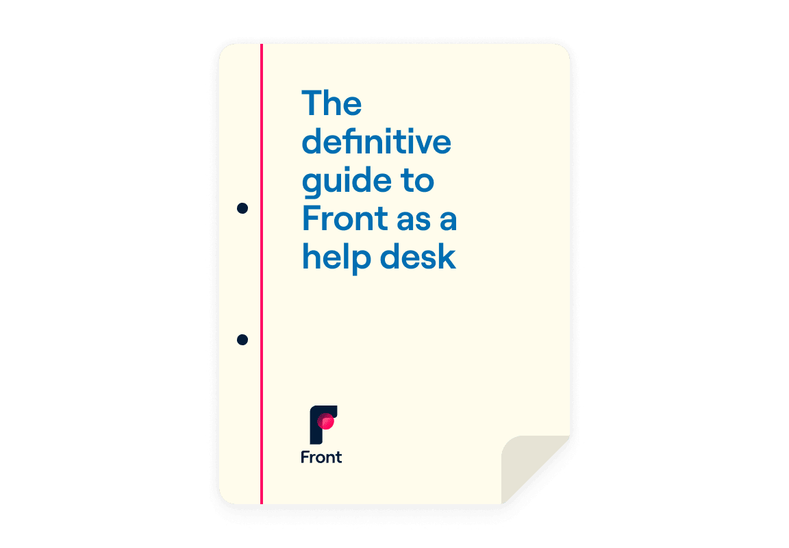 The definitive guide to Front as a help desk Front