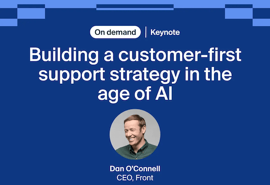 Building a customer-first support strategy in the age of AI