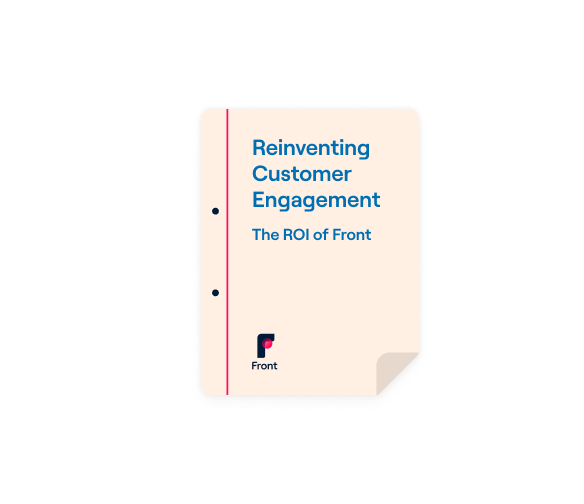 Reinventing Customer Engagement: Front ROI Report