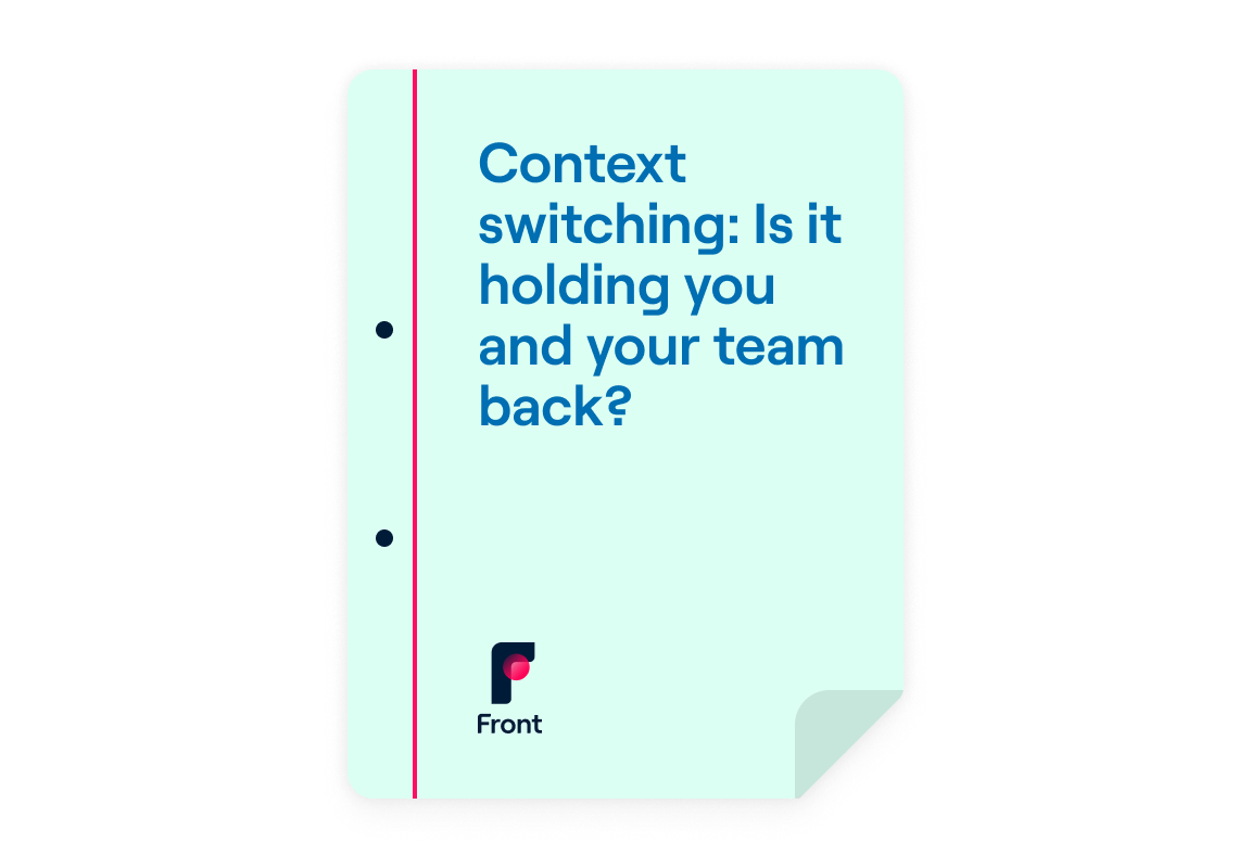 Context switching: Is it holding you and your team back?