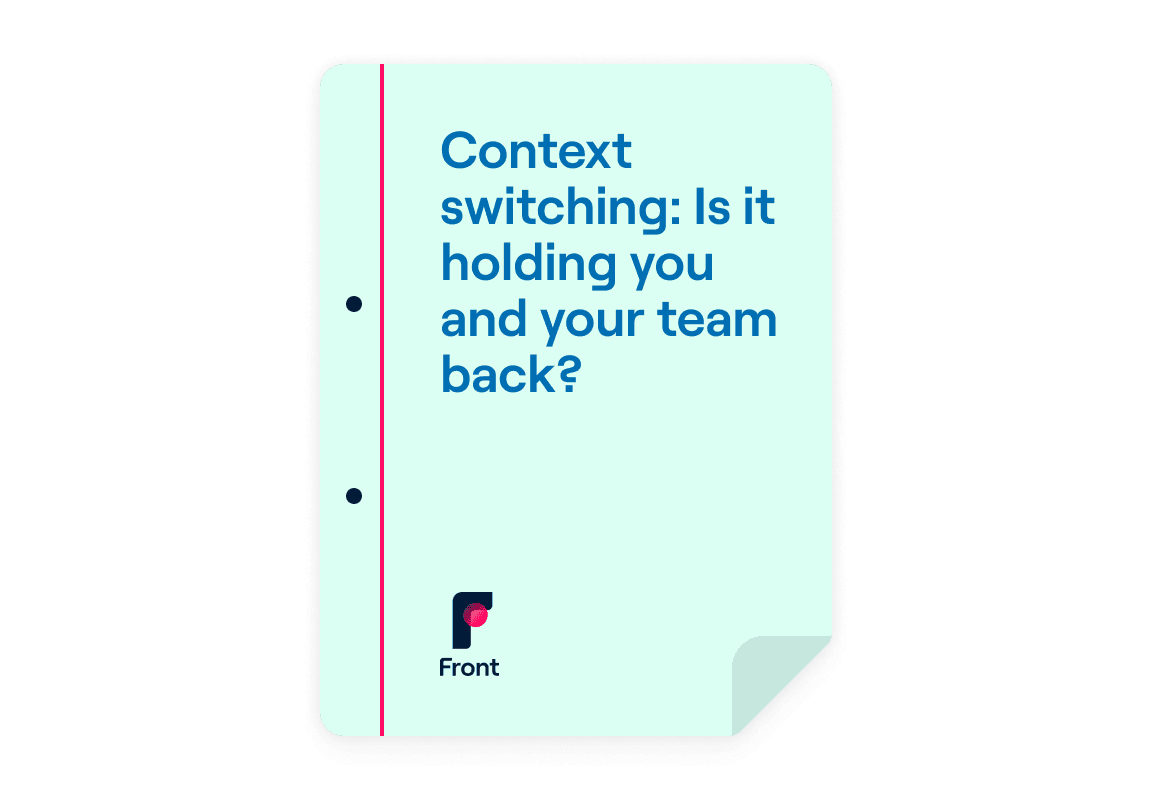 Context switching: Is it holding you and your team back?