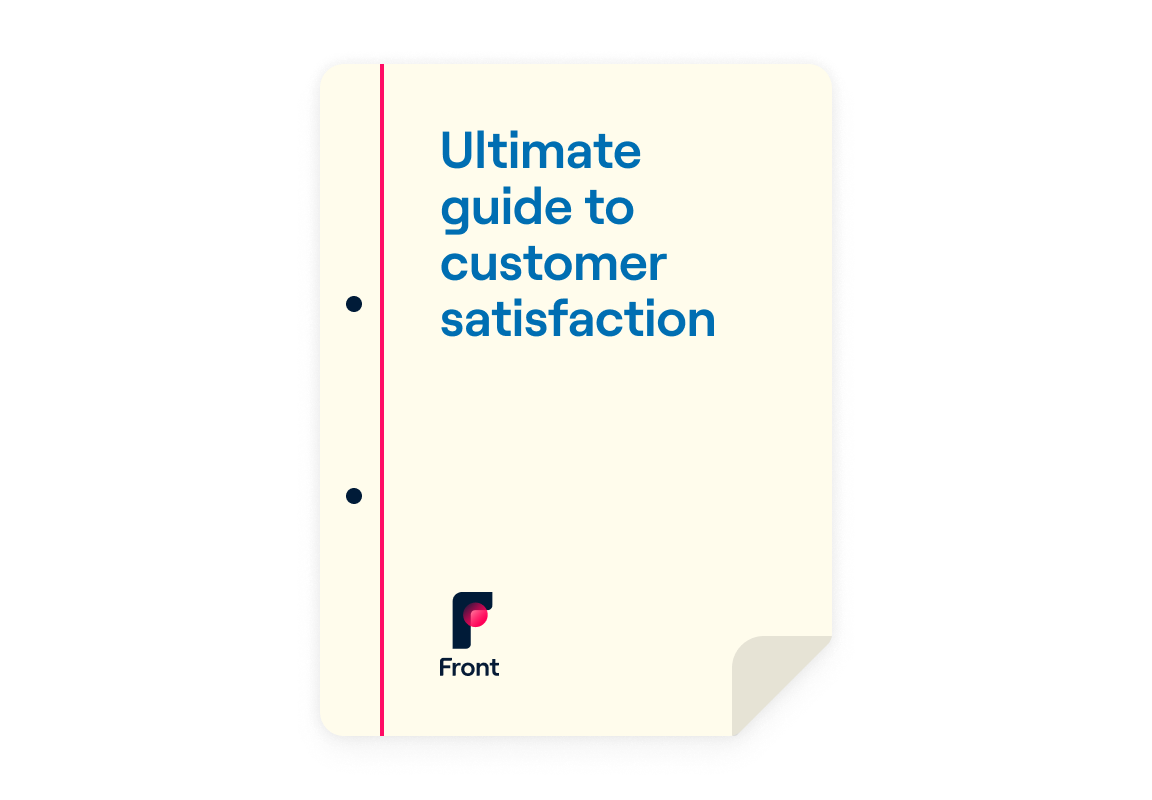 The ultimate guide to customer satisfaction