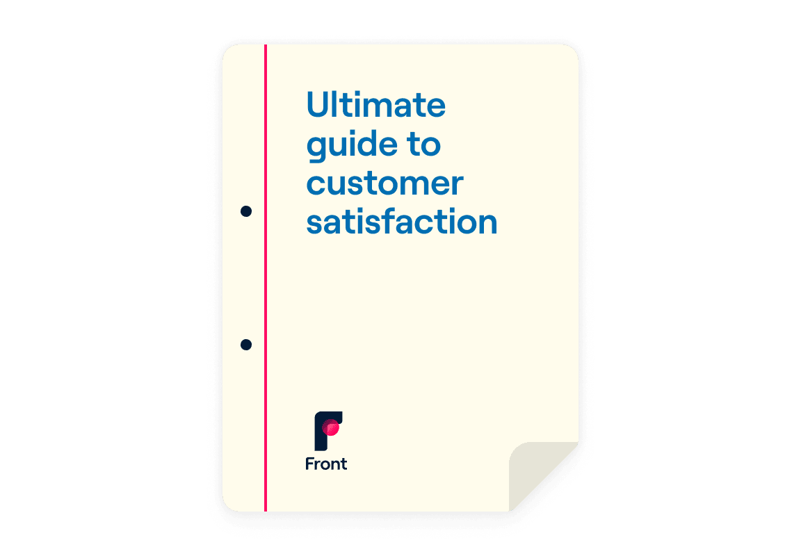 The ultimate guide to customer satisfaction