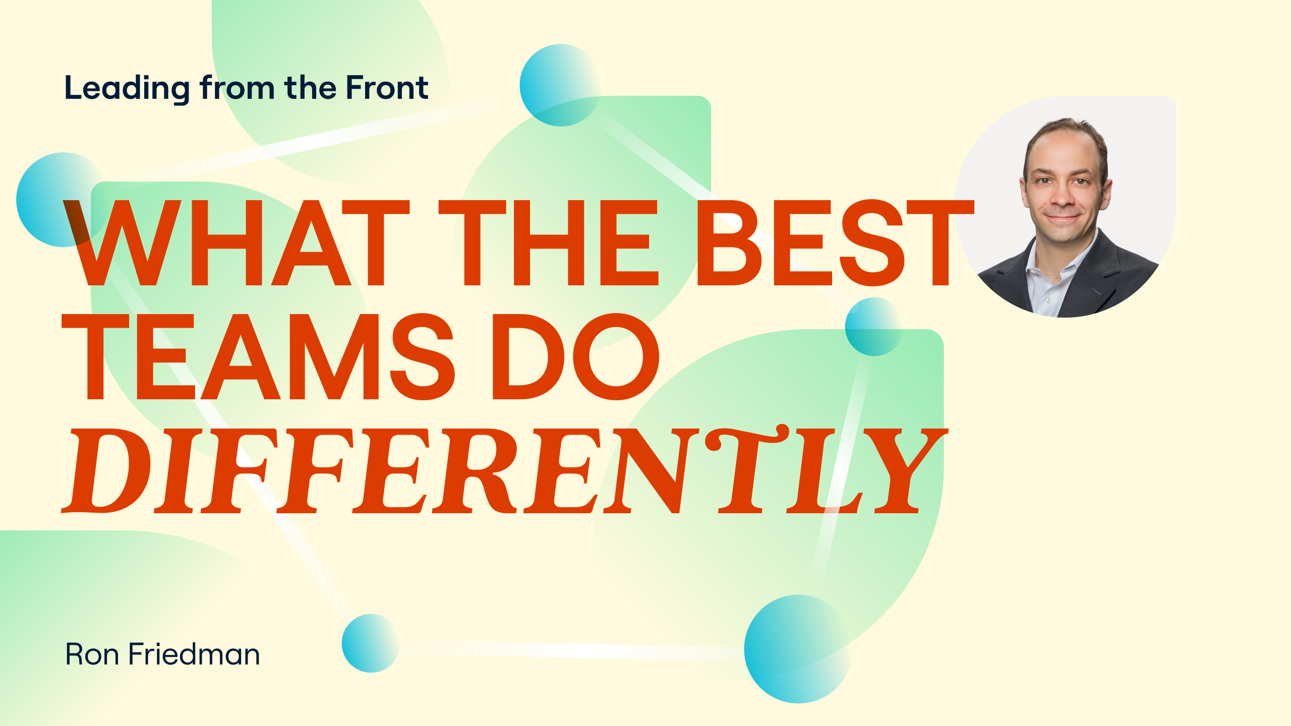 What the Best Teams Do Differently with Dr. Ron Friedman cover photo