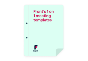 Front's templates for effective 1 on 1 meetings