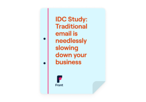 IDC Study: Traditional email is needlessly slowing down your business