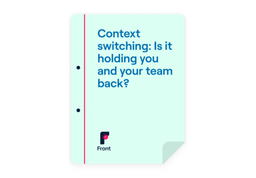 Context switching: Is it holding you and your team back?