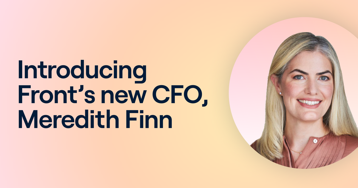 Introducing Front’s new Chief Financial Officer, Meredith Finn